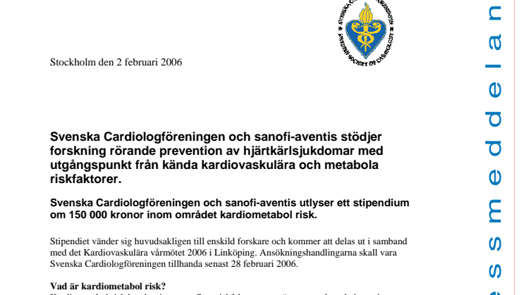 Svenska Cardiologföreningen och sanofi-aventis stödjer forskning rörande prevention av hjärtkärlsjukdomar med utgångspunkt från kända kardiovaskulära och metabola riskfaktorer.