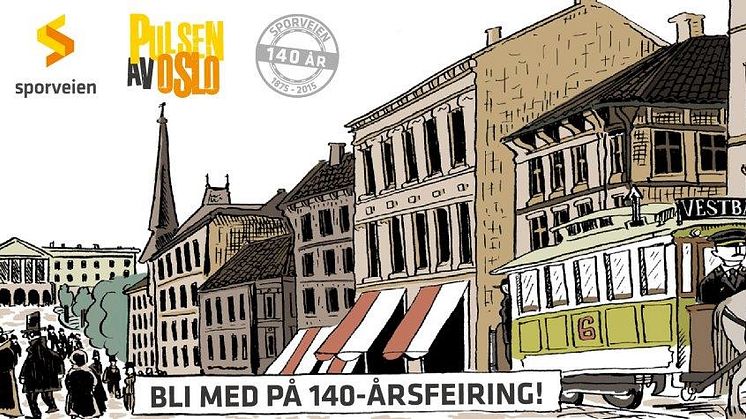 Sporveien fyller 140 år - Bli med på feiringen!