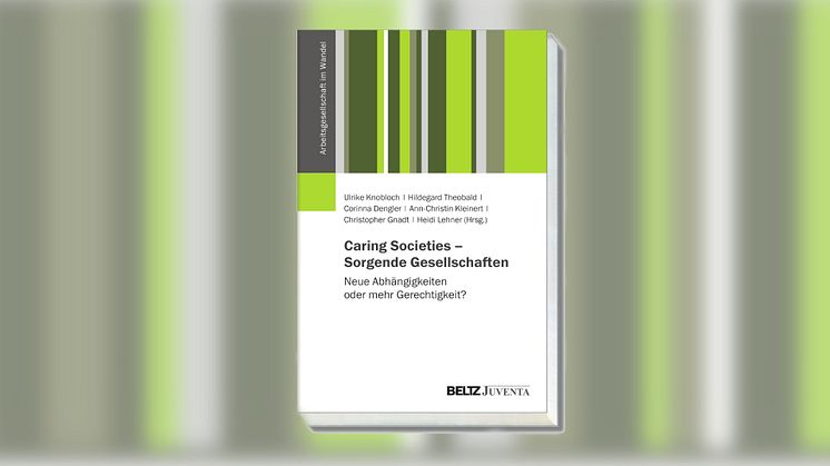 Digitale Buch-Vernissage | „Caring Societies – Sorgende Gesellschaften: Neue Abhängigkeiten oder mehr Gerechtigkeit?” 