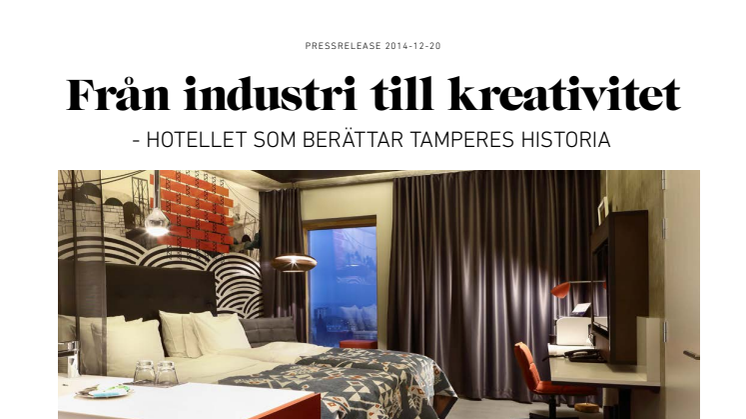Från industri till kreativitet - hotellet som berättar Tamperes historia