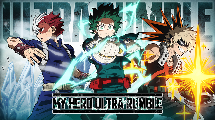 TEAM UP IN MY HERO ULTRA RUMBLE, THE FREE-TO-PLAY MULTIPLAYER ONLINE GAME,  AVAILABLE TODAY