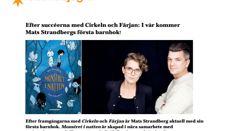 Efter succéerna med Cirkeln och Färjan: I vår kommer Mats Strandbergs första barnbok!