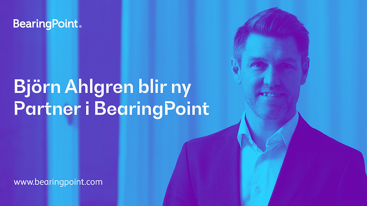 Björn Ahlgren blir ny Partner i BearingPoint