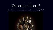 Vad är äkta? Forskare undersöker estetisk autenticitet i ny bok