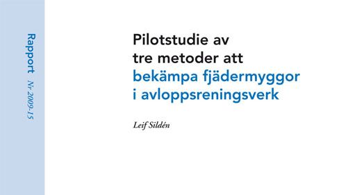 Rapport: Pilotstudie av tre metoder att bekämpa fjädermyggor i avloppsreningsverk (avlopp)