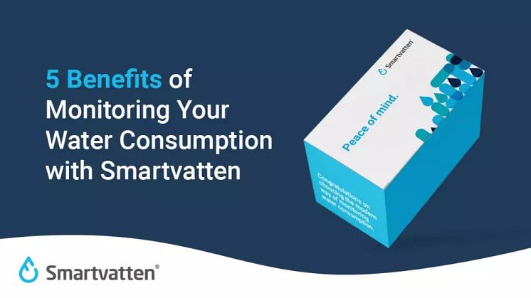 5 Benefits of Monitoring Your Water Consumption with Smartvatten