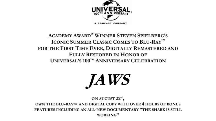 JAWS - CLASSIC COMES TO BLU-RAY™ FOR THE FIRST TIME EVER, DIGITALLY REMASTERED AND FULLY RESTORED