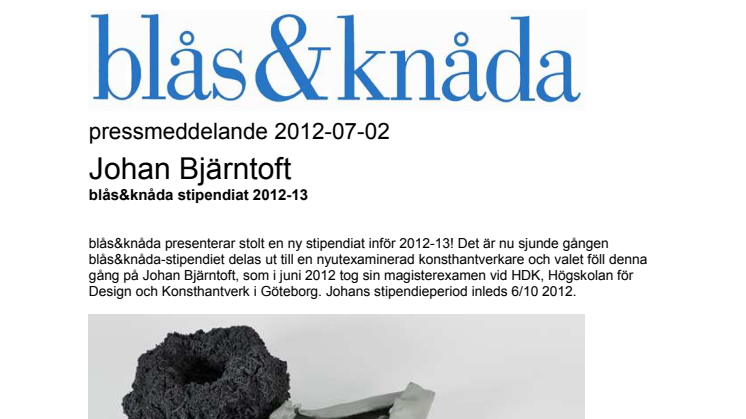 blås&knådas stipendiat 2012 - 13 - Johan Bjärntoft