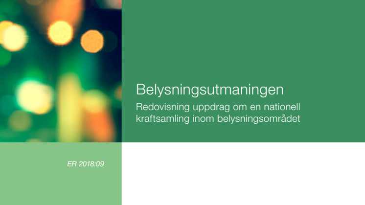 Nationell satsning inom belysning - Rapport från Belysningsutmaningen 