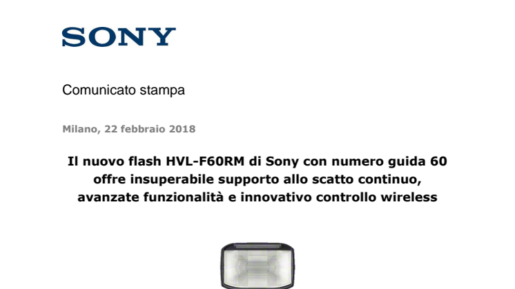 Il nuovo flash HVL-F60RM di Sony con numero guida 60 offre insuperabile supporto allo scatto continuo, avanzate funzionalità e innovativo controllo wireless 