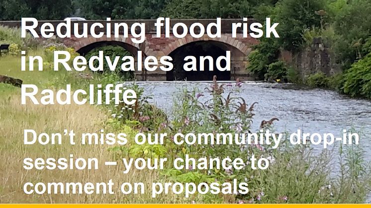 Community drop-in event to look at reducing flood risk in Radcliffe and Redvales