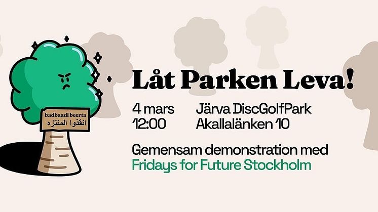 Stoppa stadens olagliga begravningsbygge – Låt Parken Leva! Den 4 mars 2022 demonstrerar rörelsen för klimaträttvisa Fridays for Future i solidaritet med järvaborna och vår kamp för ett hållbart samhälle och mot stadens miljörasism i Tensta.