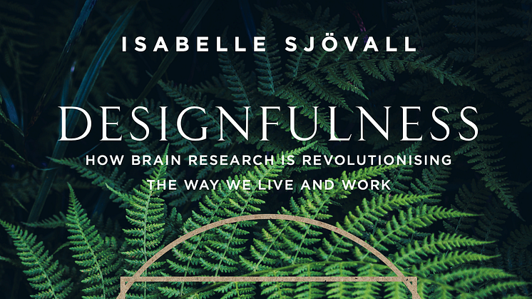 Isabelle Sjövalls bok Designfulness har översatts till engelska och säljs nu i ett dussintal länder runt om i världen.