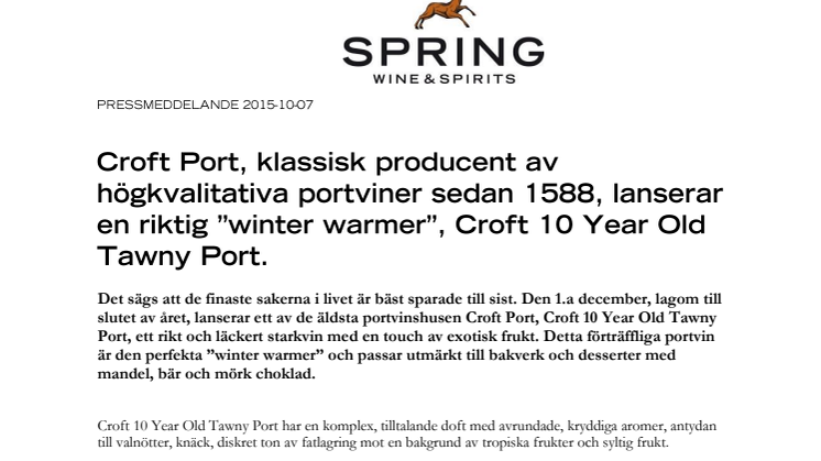 Croft Port, klassisk producent av högkvalitativa portviner sedan 1588, lanserar en riktig ”winter warmer”, Croft 10 Year Old Tawny Port.