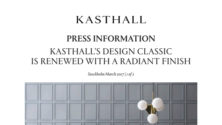 KASTHALL’S DESIGN CLASSIC  IS RENEWED WITH A RADIANT FINISH