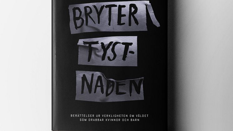 Vi bryter tystnaden - Berättelser ur verkligheten om våldet som drabbar kvinnor och barn