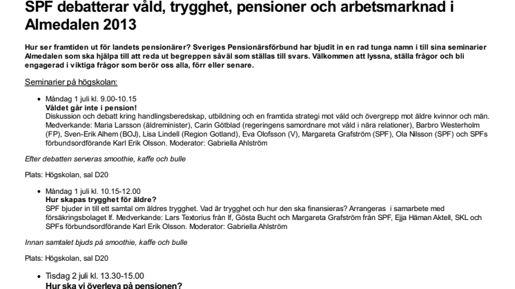 SPF debatterar våld, trygghet, pensioner och arbetsmarknad i Almedalen 2013