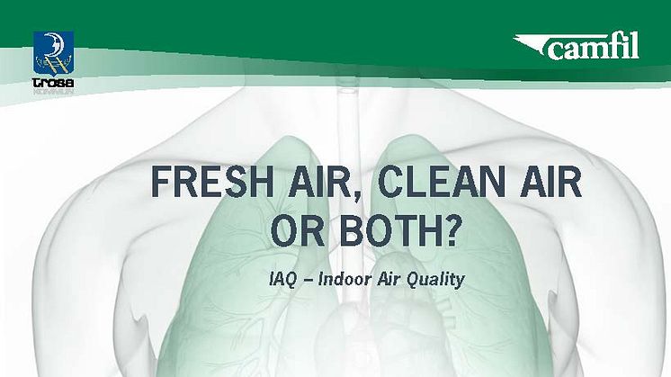 Fresh air, clean air or both? IAQ - Indoor Air Quality 