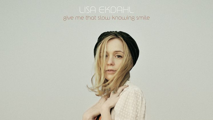 Lisa Ekdahl släpper "Give Me That Slow Knowing Smile" 8 april