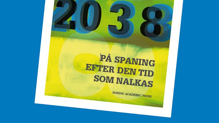 Ny bok: 2038 på spaning efter den tid som nalkas