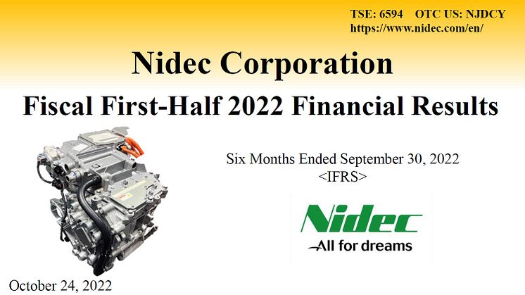 Nidec Announces Financial Results for Fiscal Second Quarter and Six Months Ended September 30, 2022