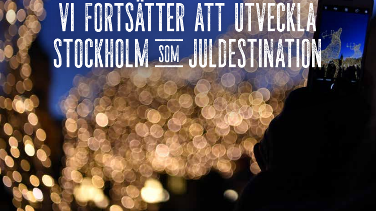 Vi fortsätter att utveckla Stockholm som juldestination