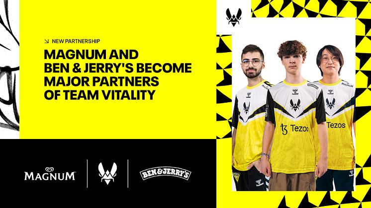 TEAM VITALITY ANNOUNCES NEW PARTNERSHIP WITH UNILEVER AND THEIR ICE CREAM BRANDS MAGNUM AND BEN & JERRY’S