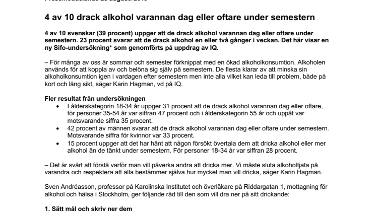 4 av 10 drack alkohol varannan dag eller oftare under semestern