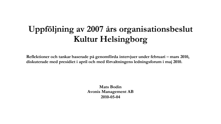 Uppföljning av 2007 års organisationsbeslut Kultur Helsingborg