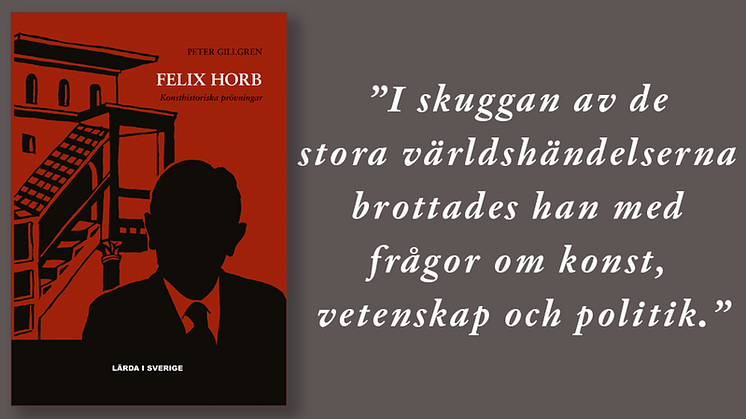 Tysk-judiske konsthistorikern Felix Horbs öde porträtteras i ny biografi