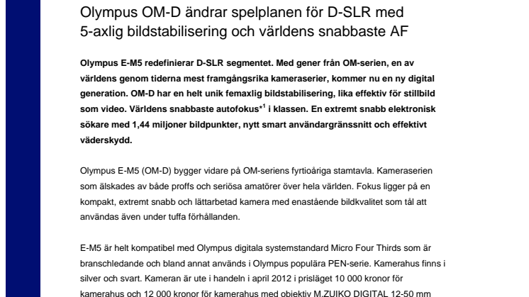 Olympus OM-D ändrar spelplanen för D-SLR med 5-axlig bildstabilisering och världens snabbaste AF  