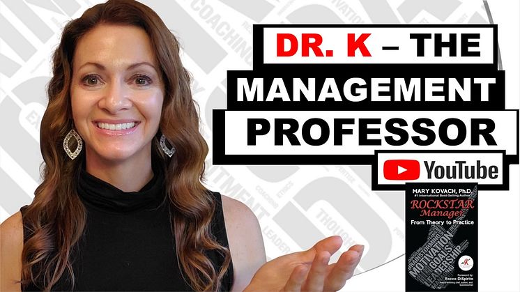 Mary Kovach, Ph.D. (aka Dr. K – The Management Professor), a #1 International best-selling author, is excited to launch season 3 on In the Limelight TV with her show ROCKSTAR Manager!