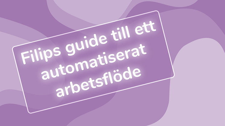 Automatisera ert arbetsflöde med smarta integrationer