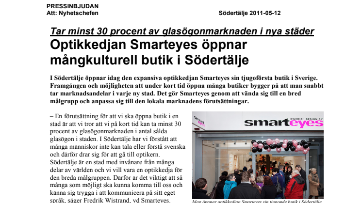 Tar minst 30 procent av glasögonmarknaden i nya städer Optikkedjan Smarteyes öppnar mångkulturell butik i Södertälje