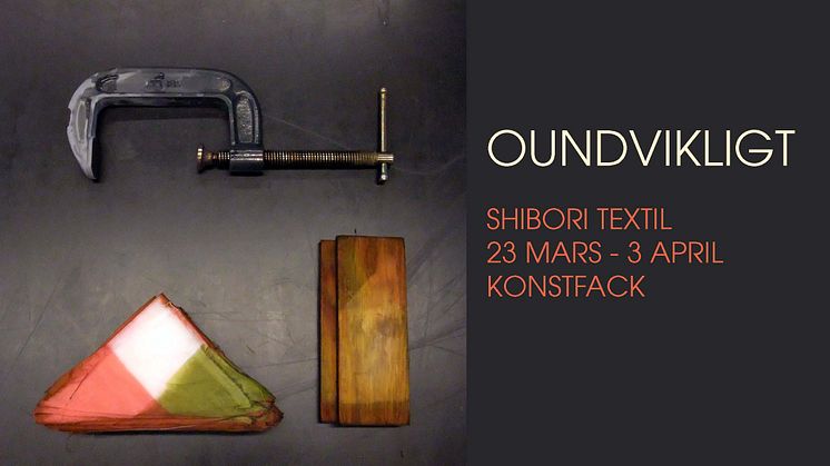 Oundvikligt - Shibori Textil