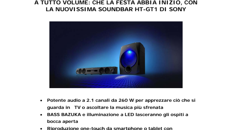 A tutto volume: che la festa abbia inizio, Con la nuovissima soundbar HT-GT1 di Sony