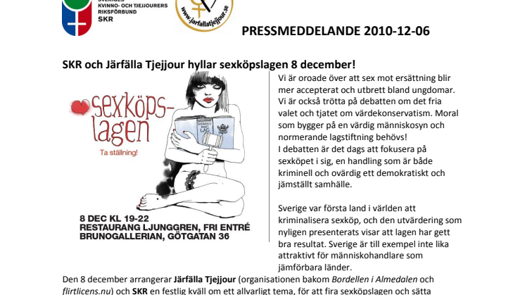 Järfälla Tjejjour och Sveriges Kvinno- och Tjejjourers Riksförbund hyllar sexköpslagen 8 dec! 