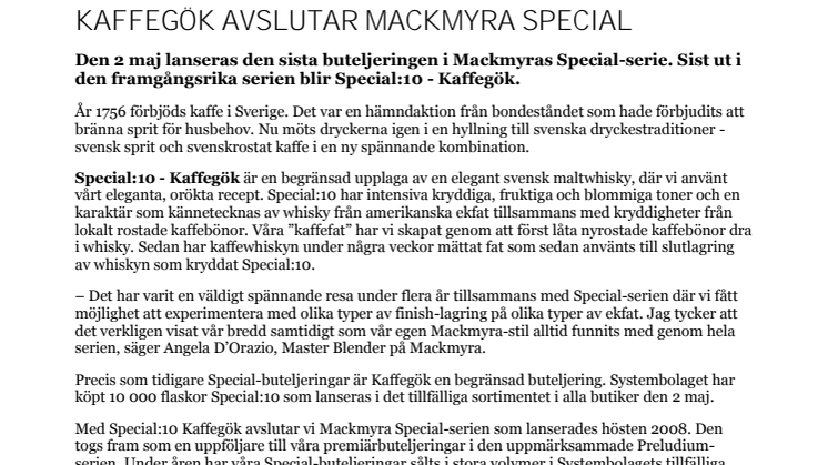 KAFFEGÖK AVSLUTAR MACKMYRA SPECIAL