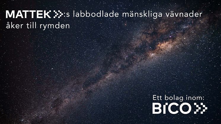 Labbodlade mänskliga vävnader från MatTek, ett bolag inom BICO-koncernen, åker till rymden