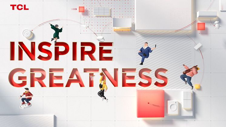 TCL new brand promise "Inspire Greatness"