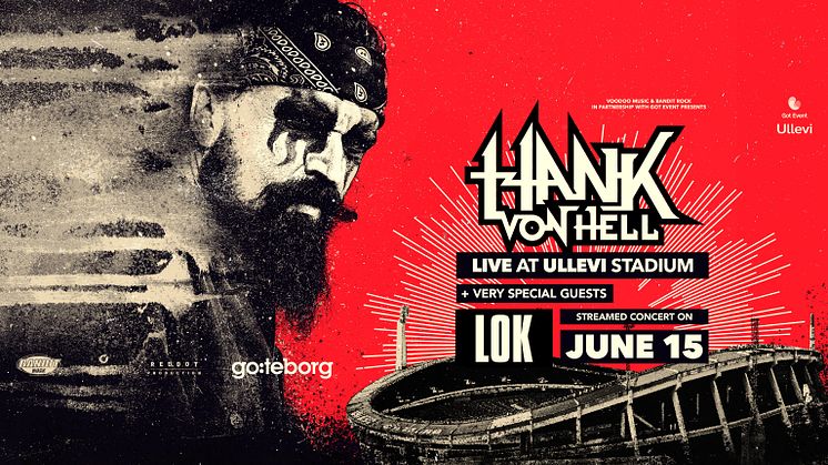 PRESSRELEASE. LOK öppnar för Hank von Hell på Ullevi 15 juni