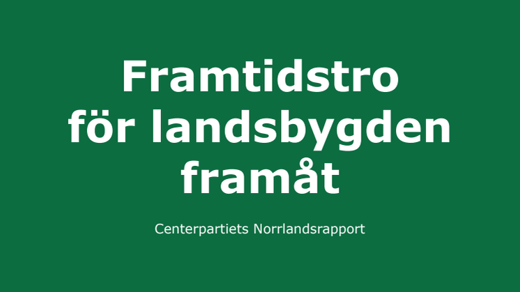 Norrlandsraporten: Framtidstro för landsbygden