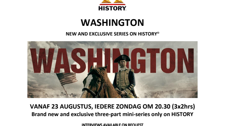 PRESS RELEASE | WASHINGTON NEW AND EXCLUSIVE SERIES ON HISTORY®