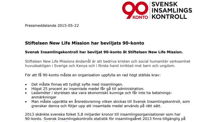 Stiftelsen New Life Mission har beviljats 90-konto