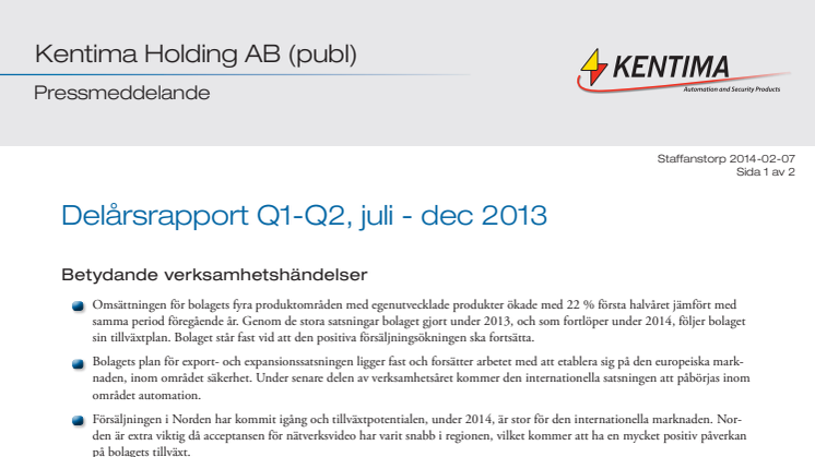 Delårsrapport Q1-Q2 juli-dec 2013 för Kentima Holding AB