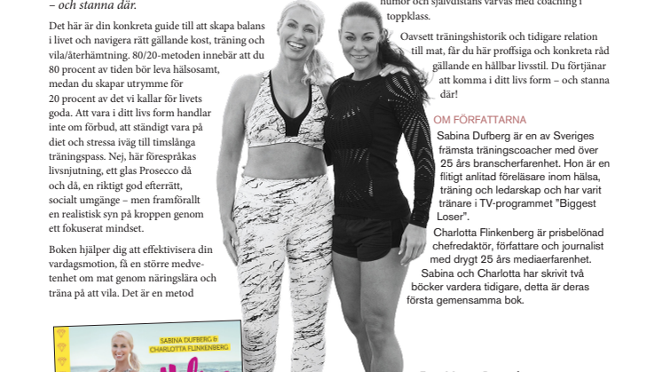 Nu släpper Sabina Dufberg och Charlotta Flinkenberg boken Ditt livs form - med 80/20-metoden
