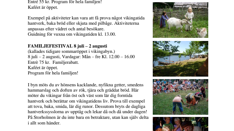 Vikingabyn Storholmen - öppnar portarna redan i juni och satsar på ny familjefestival 8 juli – 2 augusti 