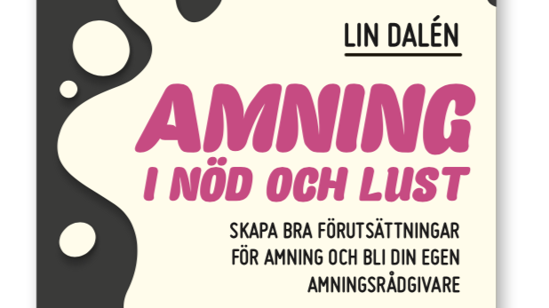 Lin Dalén - Amning i nöd och lust 