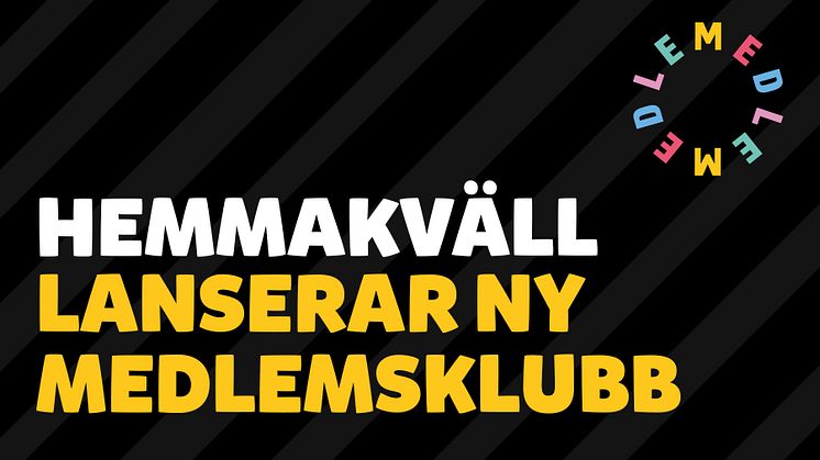 Hemmakväll lanserar ny kundklubb - med medlemmen i fokus