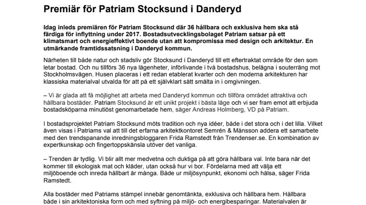 Premiär för Patriam Stocksund i Danderyd  